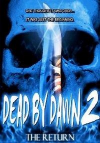 Dead by Dawn 2: The Return (2010) - poster