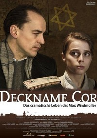 Deckname Cor - Das Dramatische Leben des Max Windmüller (2010) - poster