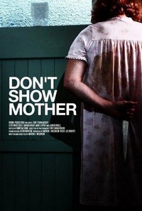 Don't Show Mother (2010) - poster