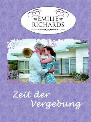 Emilie Richards - Zeit der Vergebung (2010) - poster
