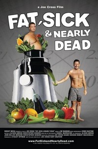 Fat, Sick & Nearly Dead (2010) - poster