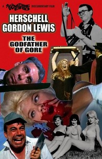 Herschell Gordon Lewis: The Godfather of Gore (2010) - poster