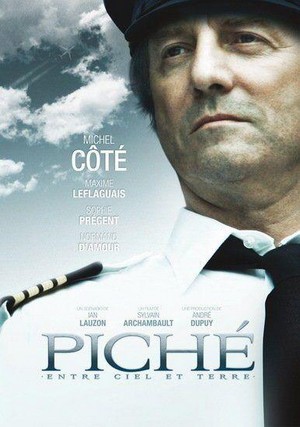 Piché: Entre Ciel et Terre (2010) - poster