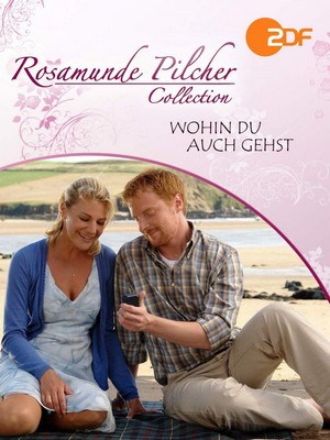 Rosamunde Pilcher - Wohin Du Auch Gehst (2010) - poster