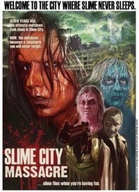 Slime City Massacre (2010) - poster