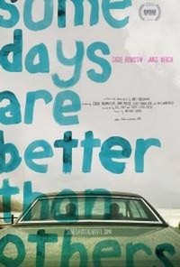 Some Days Are Better Than Others (2010) - poster