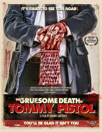 The Gruesome Death of Tommy Pistol (2010) - poster