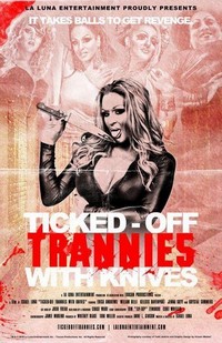 Ticked-Off Trannies with Knives (2010) - poster