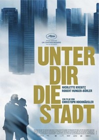 Unter Dir die Stadt (2010) - poster