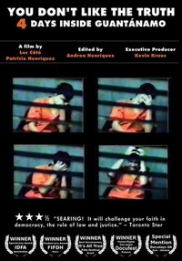 You Don't Like the Truth: 4 Days inside Guantanamo (2010) - poster