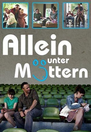 Allein unter Müttern (2011) - poster