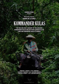 Ang Kaisa-isang Konsiyerto ng Kagila-gilalas na Kombo ni Kumander Kulas at ng Kanyang Kawawang Kalabaw sa Walang Katapusang Kalsada ng Kamyas (2011) - poster