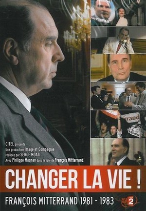 Changer la Vie, Mitterrand 1981-1983 (2011) - poster