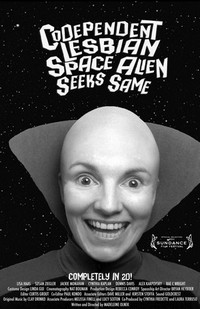 Codependent Lesbian Space Alien Seeks Same (2011) - poster