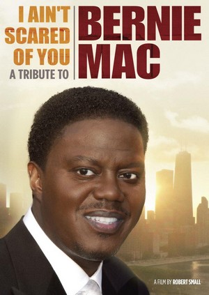 I Ain't Scared of You: A Tribute to Bernie Mac (2011) - poster
