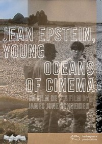 Jean Epstein, Young Oceans of Cinema (2011) - poster