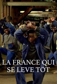 La France Qui Se Lève Tôt (2011) - poster