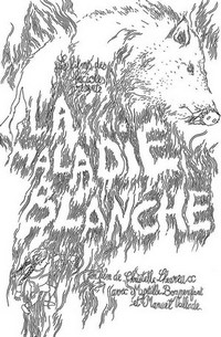 La Maladie Blanche (2011) - poster