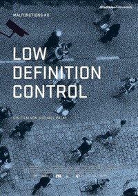 Low Definition Control - Malfunctions #0 (2011) - poster