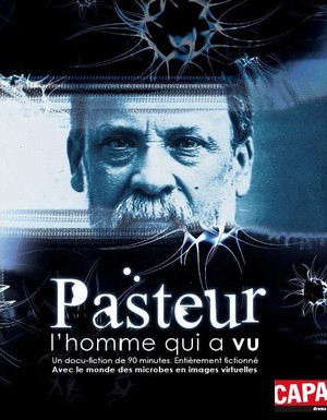 Pasteur, l'Homme Qui A Vu (2011) - poster