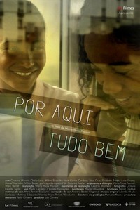 Por Aqui Tudo Bem (2011) - poster