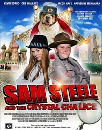 Sam Steele and the Crystal Chalice (2011) - poster