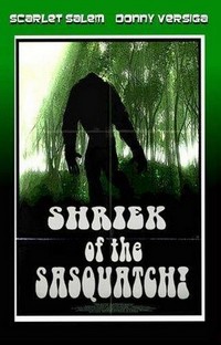 Shriek of the Sasquatch! (2011) - poster