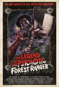 The Legend of the Psychotic Forest Ranger (2011) - poster