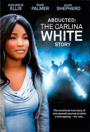 Abducted: The Carlina White Story (2012) - poster