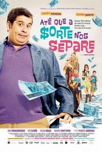 Até Que a Sorte Nos Separe (2012)