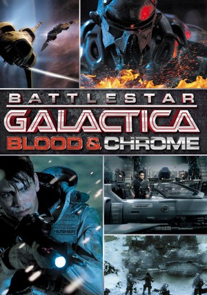 Battlestar Galactica: Blood & Chrome (2012) - poster