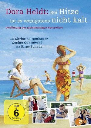 Dora Heldt: Bei Hitze ist es Wenigstens Nicht Kalt (2012) - poster