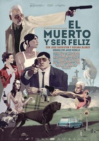 El Muerto y Ser Feliz (2012) - poster