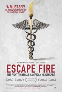 Escape Fire: The Fight to Rescue American Healthcare (2012) - poster