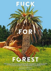 Fuck for Forest (2012) - poster