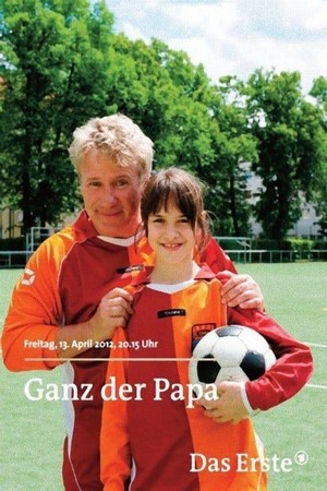 Ganz der Papa (2012) - poster