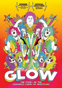 GLOW: The Story of the Gorgeous Ladies of Wrestling (2012) - poster