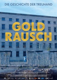 Goldrausch - Die Geschichte der Treuhand (2012) - poster