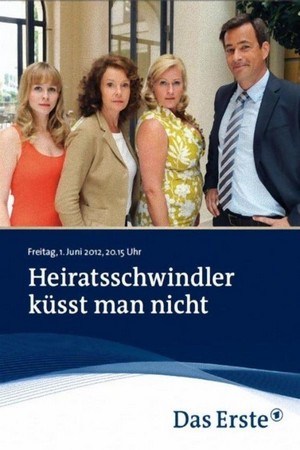 Heiratsschwindler Küsst Man Nicht (2012) - poster