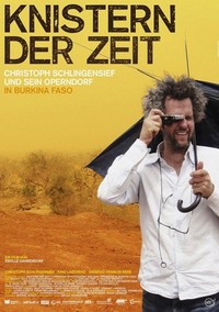 Knistern der Zeit - Christoph Schlingensief und Sein Operndorf In Burkina Faso (2012) - poster