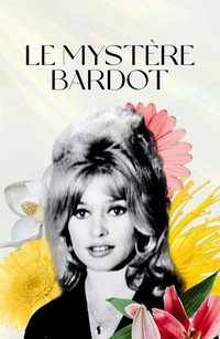 Le Mystère Bardot (2012) - poster