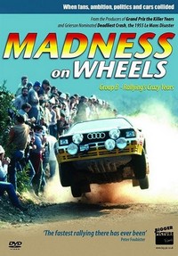 Madness on Wheels: Rallying's Craziest Years (2012) - poster