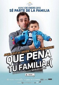 Que Pena Tu Familia (2012) - poster