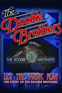 The Doobie Brothers: Let the Music Play (2012) - poster