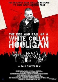 The Rise & Fall of a White Collar Hooligan (2012) - poster