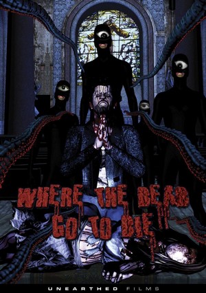 Where the Dead Go to Die (2012) - poster