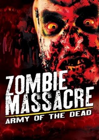 Zombie Massacre: Army of the Dead (2012) - poster