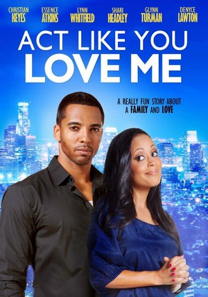 Act Like You Love Me (2013) - poster