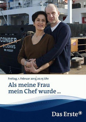 Als Meine Frau Mein Chef Wurde (2013) - poster