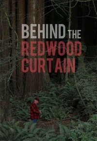 Behind the Redwood Curtain (2013) - poster